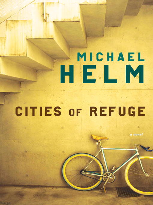 Title details for Cities of Refuge by Michael Helm - Available